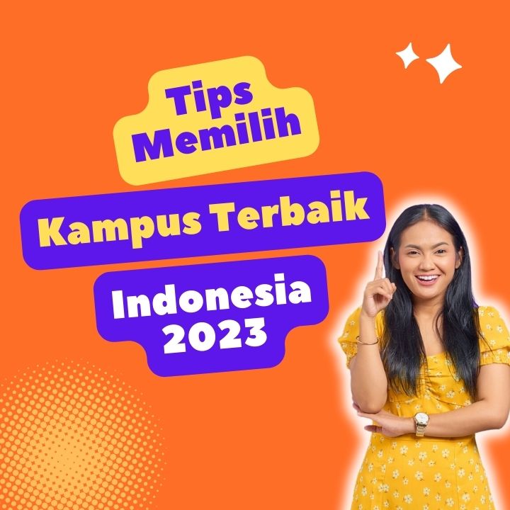 tips memilih kampus terbaik indonesia 2023